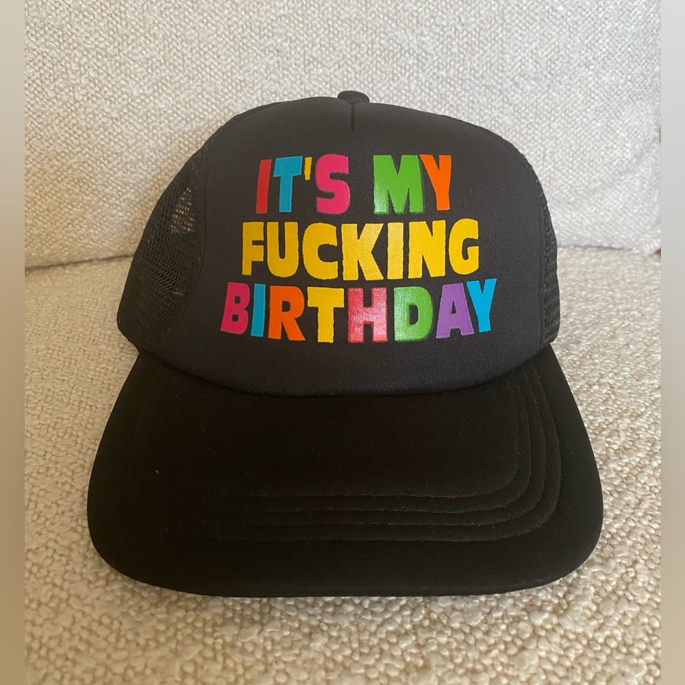 It’s My Fucking Birthday Black Trucker Hat